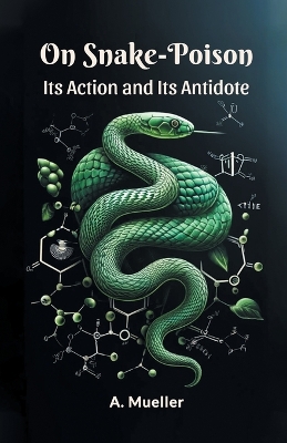 On Snake-PoisonIts Action and Its Antidote (Edition2024) book