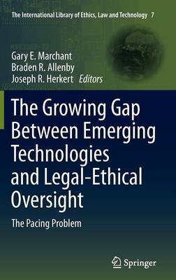 Growing Gap Between Emerging Technologies and Legal-Ethical Oversight book