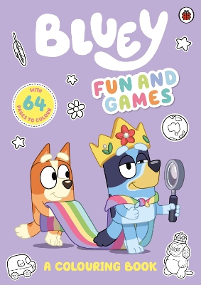 Bluey: Fun and Games: A Colouring Book: Official Colouring Book by Bluey