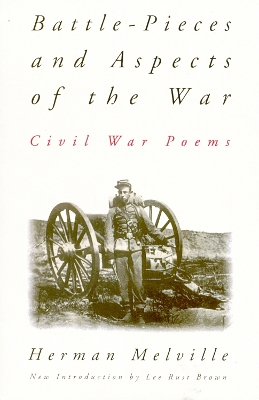 Battle-pieces And Aspects Of The War: Civil War Poems by Herman Melville