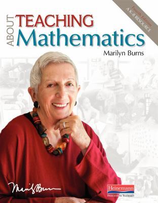 About Teaching Mathematics, Fourth Edition: A K-8 Resource book