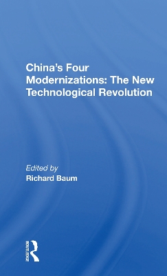 China's Four Modernizations: The New Technological Revolution book