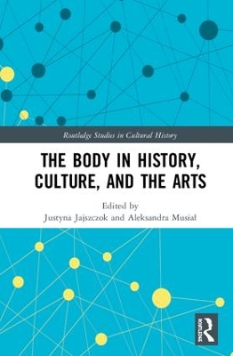 The Body in History, Culture, and the Arts book