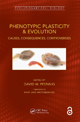 Phenotypic Plasticity & Evolution: Causes, Consequences, Controversies by David W. Pfennig