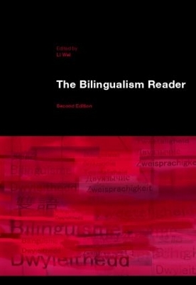 The Bilingualism Reader by Li Wei