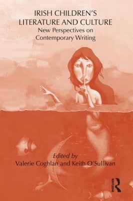Irish Children's Literature and Culture: New Perspectives on Contemporary Writing book