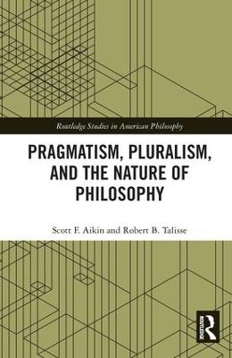 Pragmatism, Pluralism, and the Nature of Philosophy book