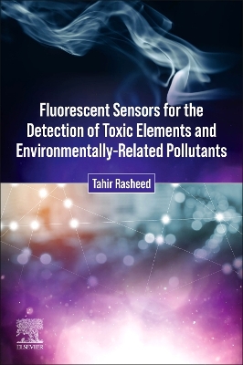 Fluorescent Sensors for the Detection of Toxic Elements and Environmentally-Related Pollutants book