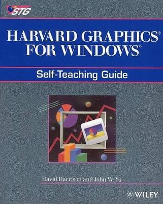 Harvard Graphics for Windows: A Self-teaching Guide book