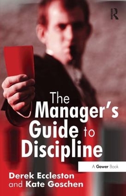 The Manager's Guide to Discipline by Derek Eccleston