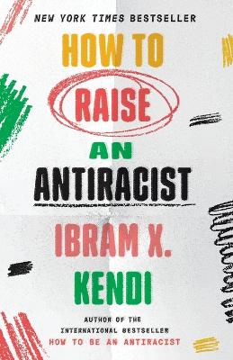 How to Raise an Antiracist book