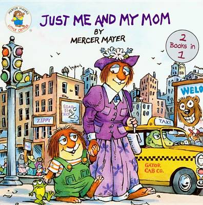 Just Me and My Mom/Just Me and My Dad by Mercer Mayer