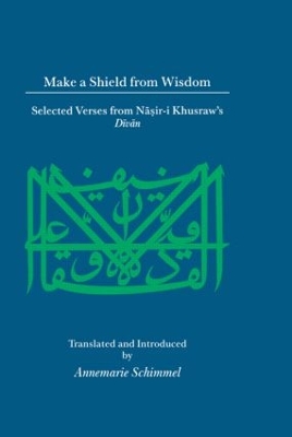 Make a Shield from Wisdom by Nasir-i Khusraw