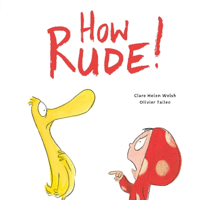 How Rude! by Clare Helen Welsh