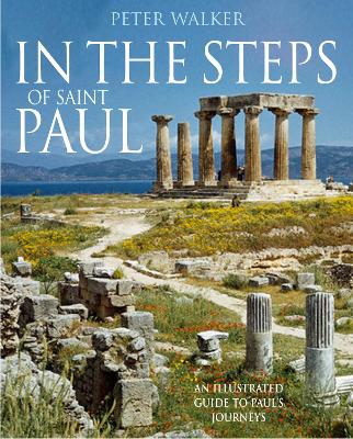 In the Steps of Saint Paul by Revd Dr Peter Walker