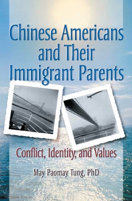 Chinese Americans and Their Immigrant Parents book