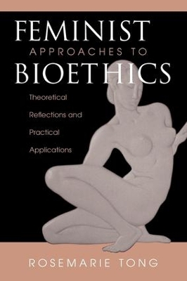 Feminist Approaches To Bioethics book