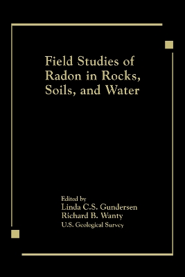 Field Studies of Radon in Rocks, Soils and Water book