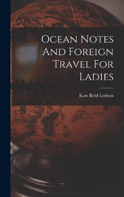 Ocean Notes And Foreign Travel For Ladies book