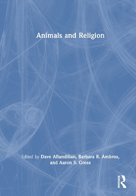 Animals and Religion by Dave Aftandilian