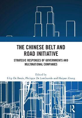 The Chinese Belt and Road Initiative: Strategic Responses of Governments and Multinational Companies book