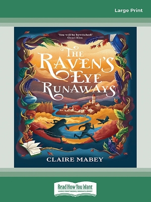 The Raven's Eye Runaways by Claire Mabey