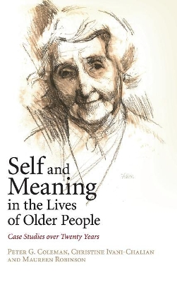 Self and Meaning in the Lives of Older People by Peter G. Coleman