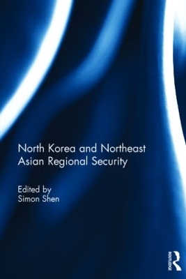 North Korea and Northeast Asian Regional Security book