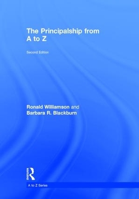 Principalship from A to Z by Ronald Williamson