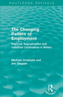 The Changing Pattern of Employment by Michael Chisholm