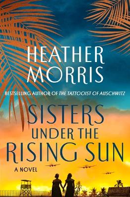 Sisters Under the Rising Sun by Heather Morris
