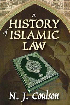 A History of Islamic Law by N. Coulson