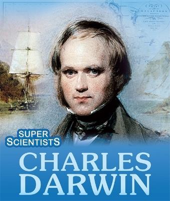 Super Scientists: Charles Darwin book