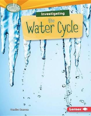 Investigating the Water Cycle by Candice Ransom