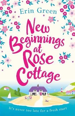 New Beginnings at Rose Cottage: Staycation in Devon this summer - where friendship, home comforts and romance are guaranteed... book