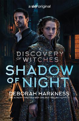 Shadow of Night: the book behind Season 2 of major Sky TV series A Discovery of Witches (All Souls 2) by Deborah Harkness