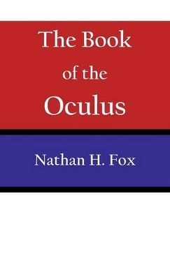 The Book of the Oculus by Nathan H Fox
