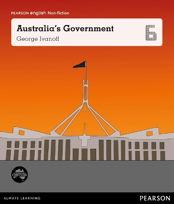 Pearson English Year 6: Governing Australia - Australia's Government (Reading Level 30++/F&P Level W-Y) book