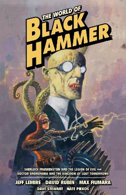 The World Of Black Hammer Omnibus Volume 1 book