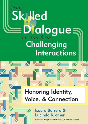 Using Skilled Dialogue to Transform Challenging Interactions book