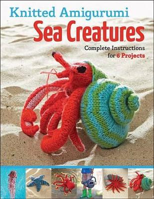 Knitted Amigurumi Sea Creatures book