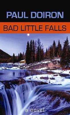 Bad Little Falls by Paul Doiron