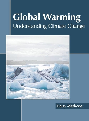 Global Warming: Understanding Climate Change book