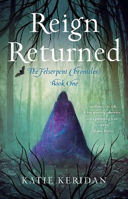 Reign Returned: The Felserpent Chronicles book