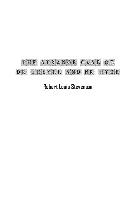 The Strange Case of Dr. Jekyll and Mr. Hyde by Robert Stevenson