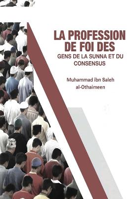 La Profession De Foi Des Gens De La Sunna Et Du Consensus book