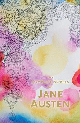 Complete Novels of Jane Austen by Jane Austen