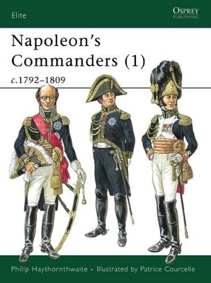 Napoleon's Commanders by Philip Haythornthwaite