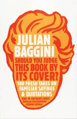 Should You Judge This Book by its Cover? by Julian Baggini