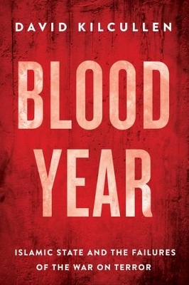 Blood Year by David Kilcullen